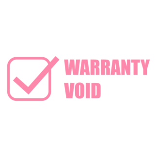 Warranty Void Decal (Pink)